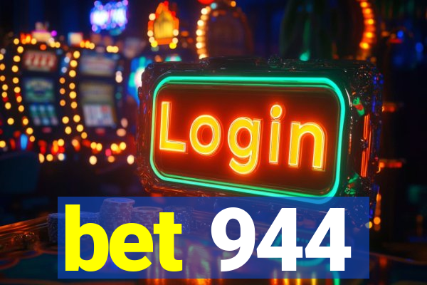 bet 944